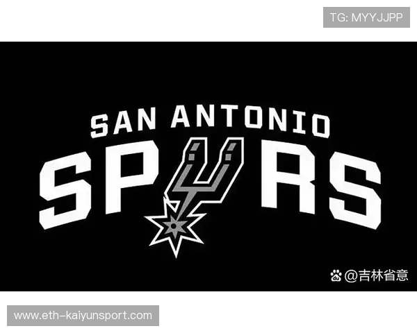 马刺队青年力量崭露头角,未来可期,马刺队kj 马刺队青年力量崭露头角,未来可期,马刺队kj